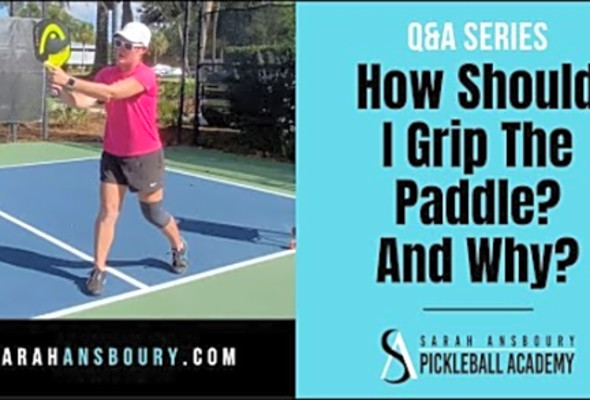 How Should I Grip The Paddle? And Why? - Q&amp;A Series with Sarah Ansboury