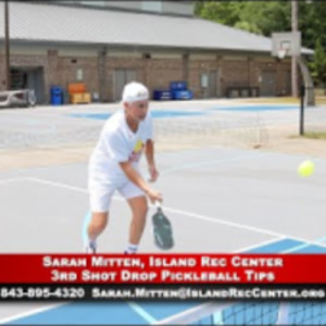 WHHI NEWS - Sarah Mitten: Pickleball 3rd Shot Drop Tips - Island Rec Cen...
