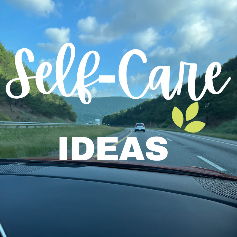 Self-Care Ideas