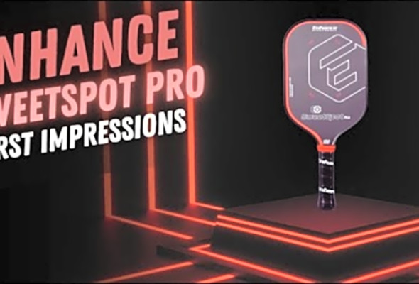 Enhance SweetSpot Pro Pickleball Paddle: First Impressions