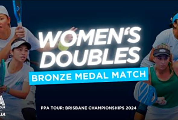 Hseih/Kao v Rodgers/Lakhani (Bronze Match) at the PPA Tour Brisbane Championships 2024