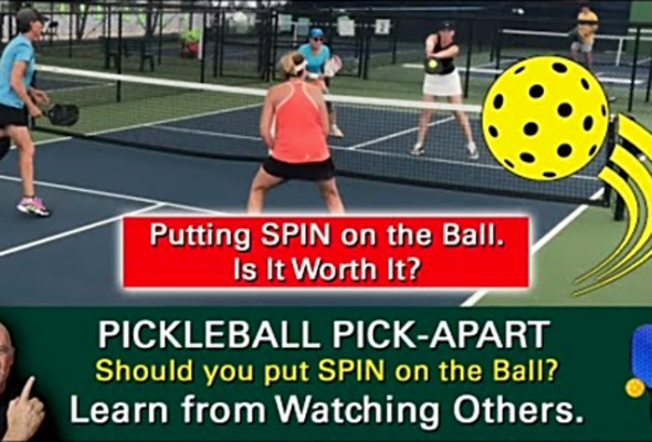 Pickleball! Should You Put SPIN on the Ball? Learn by Watching Others!