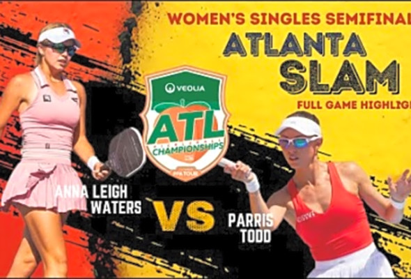 Anna Leigh Waters vs Parrid Todd at Atlanta Pickleball Championships Semifinals Match Highlights