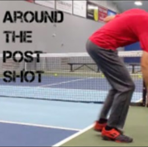 Around the Post Shot: Be Offensive Against Your Opponent&#039;s Angled Dinks