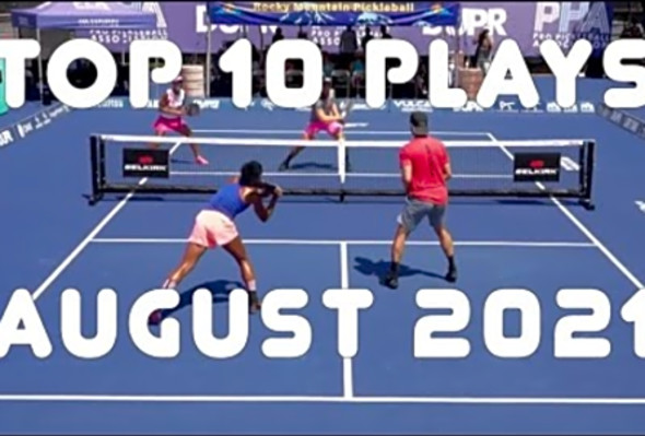 Top 10 Pickleball Plays of August 2021