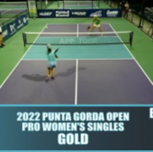 2022 Punta Gorda Pickleball Open Pro Women&#039;s Singles Gold: Bright VS Fudge