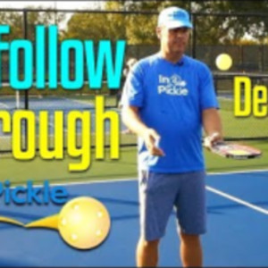 The Pickleball Follow Through - The Definitive View - In2Pickle