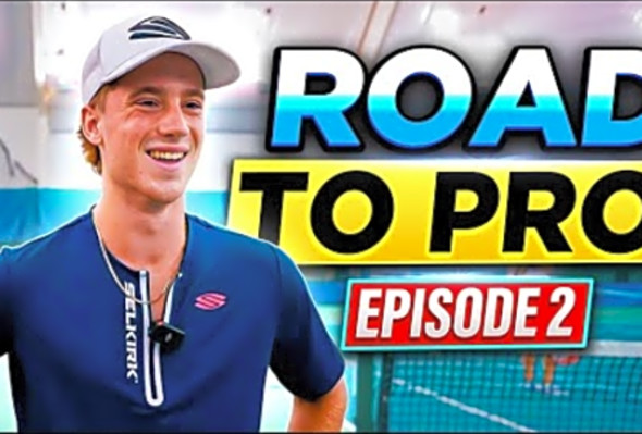 What it Takes to Become a Pro Pickleball Player (Road to Pro Episode 2)