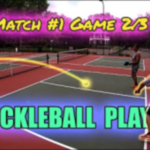 Pickleball Play: Match No. 1 Game 2 of 3