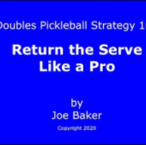 Doubles Pickleball Strategy 106: Return the Serve Like a Pro