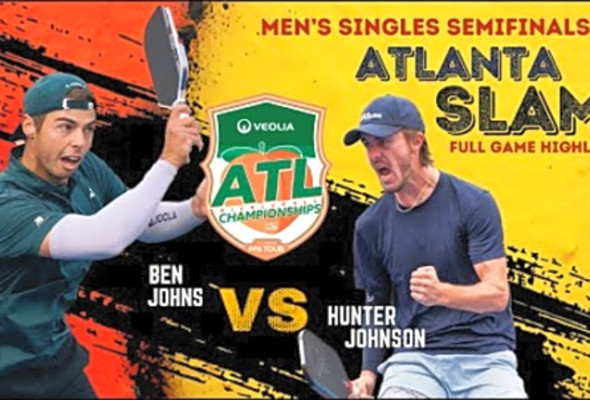 Ben Johns vs Hunter Johnson at Veolia Atlanta Pickleball Championships Semifinals Match Highlights