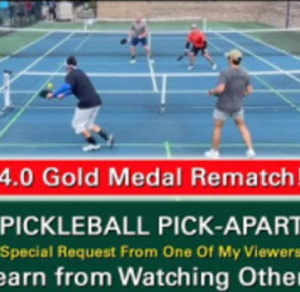 Pickleball! 4.0 Gold Medal Game! Can One Team Get Revenge? Learn By Watc...