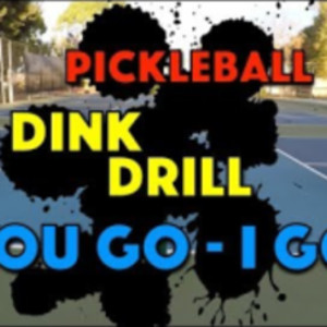 Pickleball Dink Drill - &quot;You Go - I Go&quot; Dink Control Drill