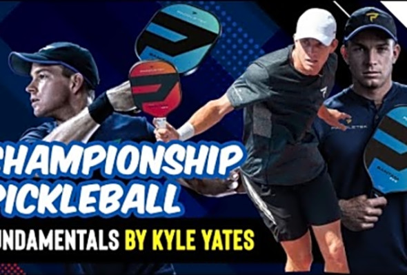 How to Play Pickleball Like a Pro: Championship Pickleball Fundamentals by Kyle Yates