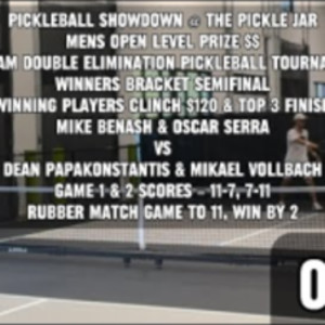 5.0-5.5 Pickleball Prize $$ Match Mike Benash / Oscar Serra Vs Dean Papa...