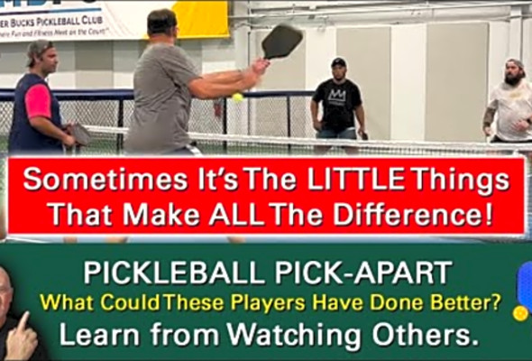 Pickleball! Sometimes It&#039;s The Little Things That Make All The Difference. Learn By Watching Others!