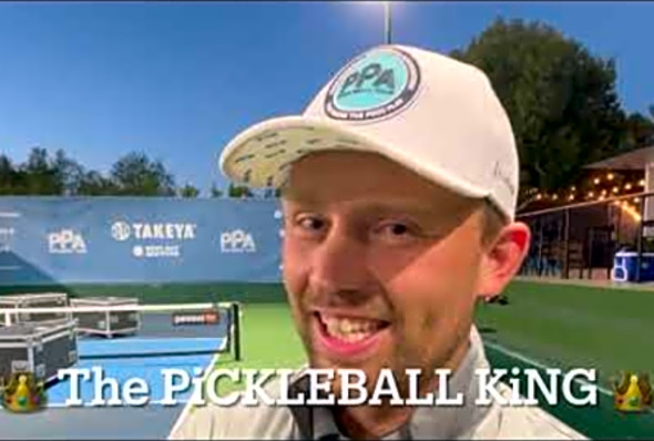 The PiCKLEBALL KiNG  as so knighted by the PPA Commish