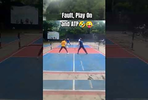 FAULT, PLAY ON THEN ATP - Pickleball Match