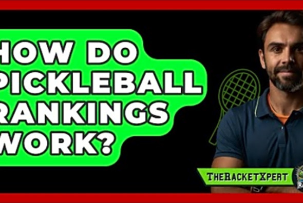 How Do Pickleball Rankings Work? - The Racket Xpert