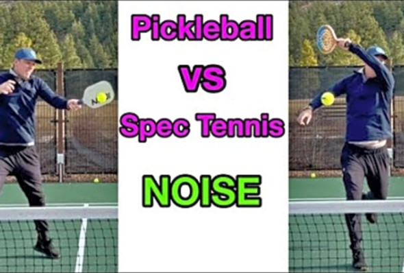 Pickleball vs. Spec Tennis (Noise Comparison)