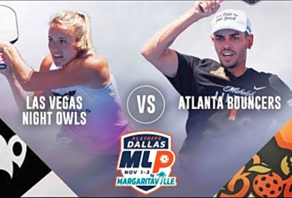 Las Vegas Night Owls vs. Atlanta Bouncers - Chal Quarterfinal 2, Match 3 - MLP Dallas Playoffs 2024