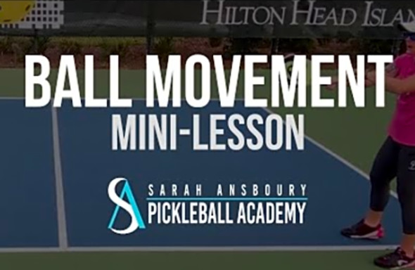 Ball Movement - Pickleball Mini Lesson with Sarah Ansboury