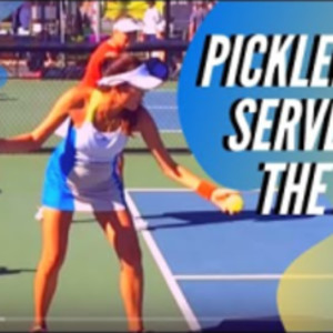 Pickleball - How to Serve Like the Pros