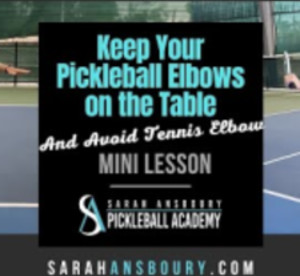 Keep Your Pickleball Elbows on the Table and Avoid Tennis Elbow - Mini L...