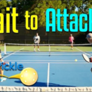Pickleball Instruction for Beginners : DON&#039;T Attack too Early