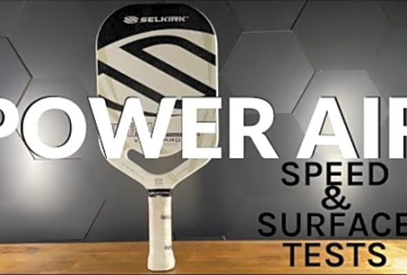 Selkirk Power Air Fastest Pickleball Paddle? Speed Test and Surface Review done!