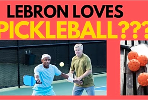 Lebron Loves Pickleball??? Ep. 4