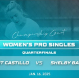2025 Humana APP Fort Lauderdale Open - Castillo vs Bates - Women&#039;s Pro S...
