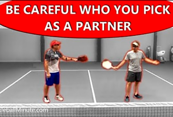 Be careful who you pick as a partner - Pickleball Minute
