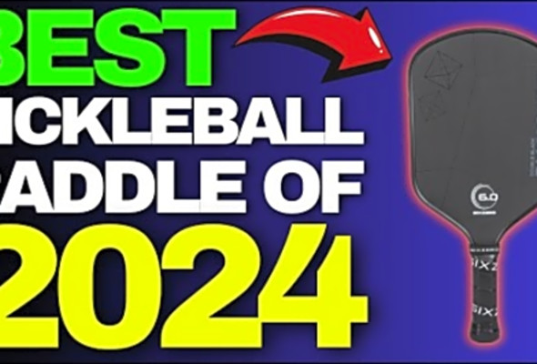 best pickleball paddles 2024