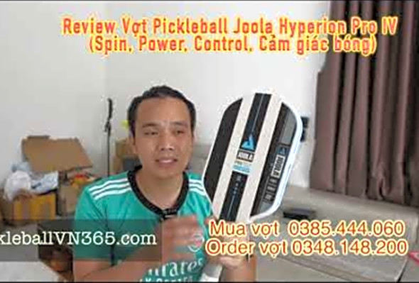 Review Vot Pickleball Joola Hyperion Pro IV Spin, Power, Control, Cam giac bong