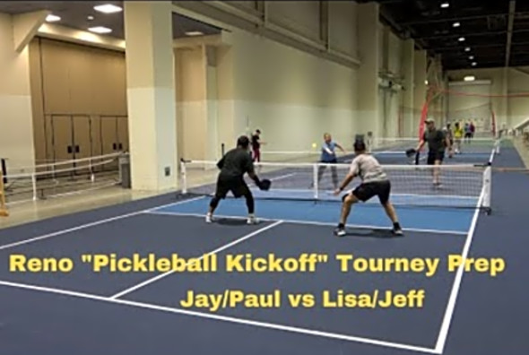 Reno Pickleball: Pickleball Kickoff Tourney Prep: Jay/Paul vs Lisa/Jeff