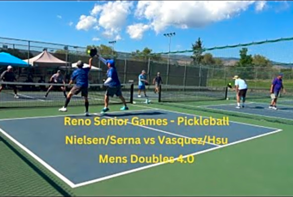 Reno Senior Games - Pickleball Mens Doubles 4.0 Nielsen/Serna vs Vasquez/Hsu