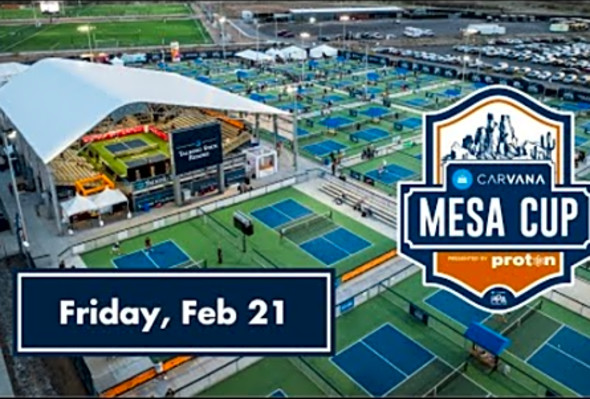 Court 13 - Mesa Arizona Cup (Friday, Carvana PPA Tour)
