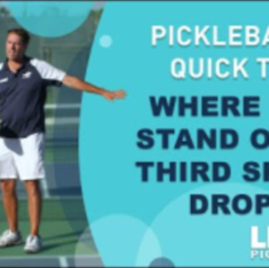 Pickleball Quick Tip: Where to Stand on a Third Shot Drop