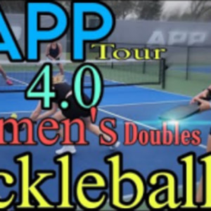 APP Tour Pickleball 4.0 Women&#039;s Doubles