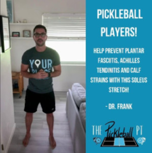 The Pickleball PT: Soleus Stretch to Prevent Plantar Fasciitis