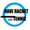 Have Racket will Tennis