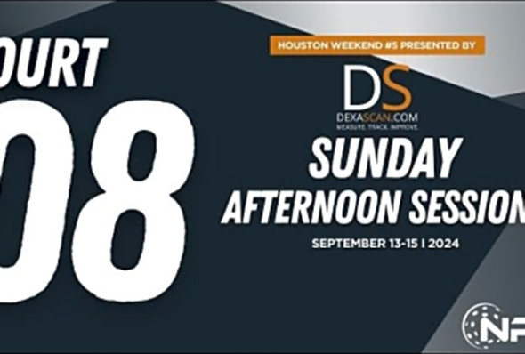 Sunday PM Court 08 - Houston, TX, National Pickleball League 2024 Presented by DEXA Scan