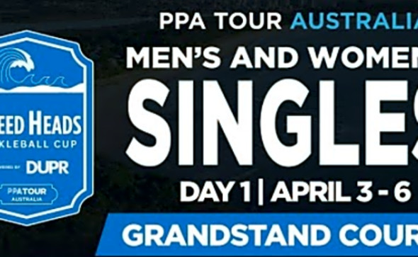 PPA Australia: Tweed Heads Pickleball Open - Pro Singles (Day 1) Grandstand Court