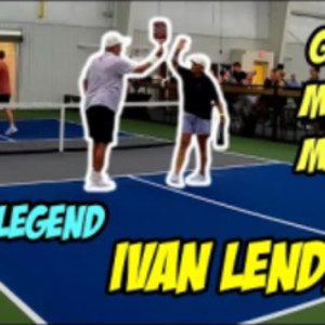 Pickleball w/Tennis Great Ivan Lendl GOLD MEDAL Match - 4.0 Mixed Double...