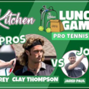 Lunch Game #4 (PRO TENNIS EDITION): Sam Querrey/Clay Thompson (Tennis Pr...