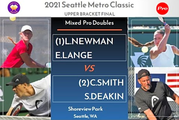 2021 Seattle Metro Pickleball Classic MxDPro Winners Final L.Newman/E.Lange v C.Smith/S.Deakin