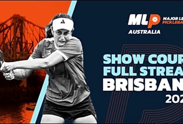 MLP Australia 2023 Brisbane - Pro Pickleball - Championship Court (Full Stream)