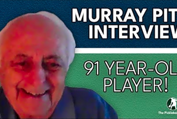 Talking to a 91-Year-Old Pickleball Player! - Murray Pitt Interview