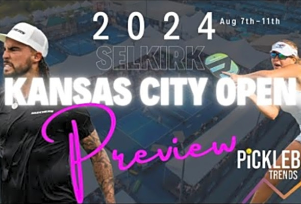 2024 PPA Selkirk Kansas City Open Preview - Top Matches &amp; Key Players - Pickleball Trends